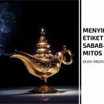 Menyikapi Mitos; Etiket dalam Sabab-Musabab Mitos