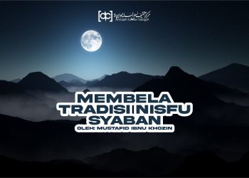 Membela Tradisi Malam Nishfu Syaban