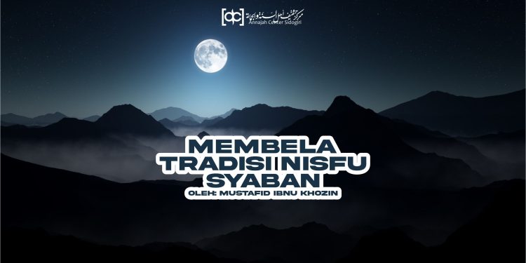 Membela Tradisi Malam Nishfu Syaban