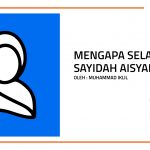Mengapa Selalu Sayidah Aisyah?
