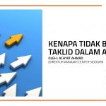 Kenapa Tidak Boleh Taklid Dalam Agama?