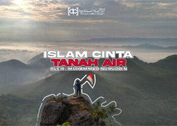 Islam pun Mengajarkan Cinta Tanah Air