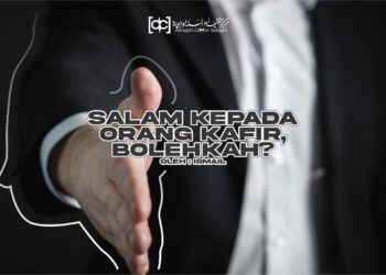 Ucapan Salam Kepada Orang Kafir, Bolehkah?