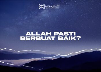 Allah Pasti Berbuat Baik?