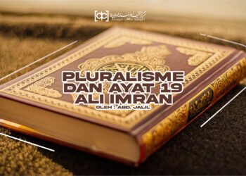 Pluralisme dan Ayat 19 Ali Imran