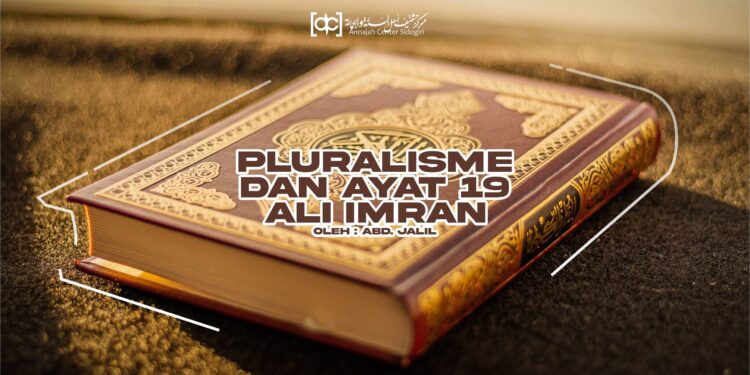 Pluralisme dan Ayat 19 Ali Imran