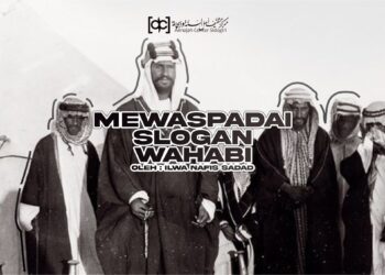 Mewaspadai Slogan Wahabi