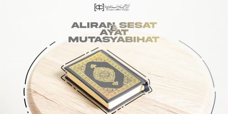 Aliran Sesat dan Ayat Mutasyabihat