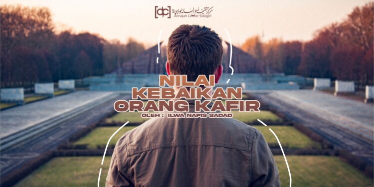 Nilai Kebaikan Orang Kafir