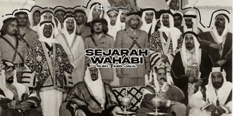 Sejarah Wahabi dan Catatan Kelamnya