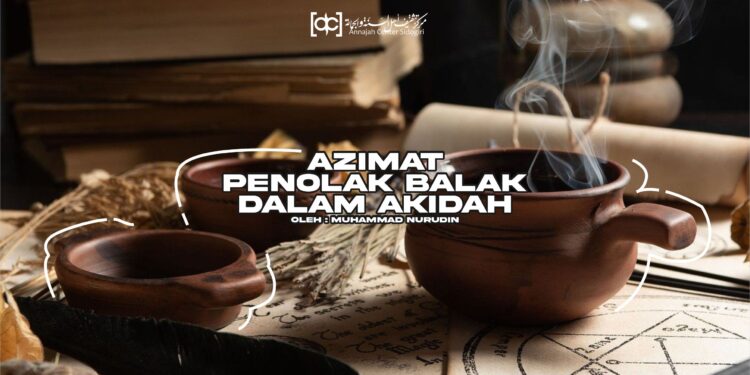 Azimat Penolak Balak dalam Akidah