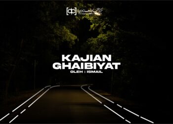 Kajian Singkat Seputar Ghaibiyat