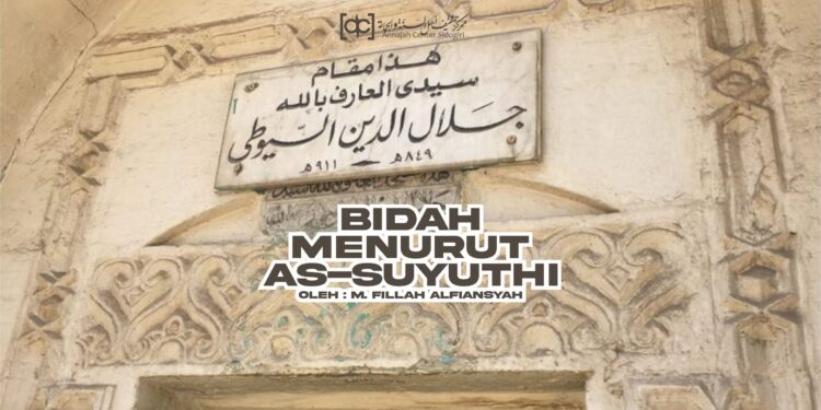 Klasifikasi Bidah Menurut Imam Suyuthi (2/2-Habis)