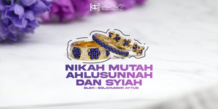 Nikah Mutah Antara Ahlusunnah dan Syiah (1/2)