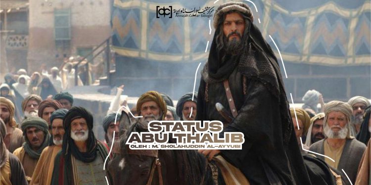 Abu Thalib; Beriman Atau Tidak? (1/3)