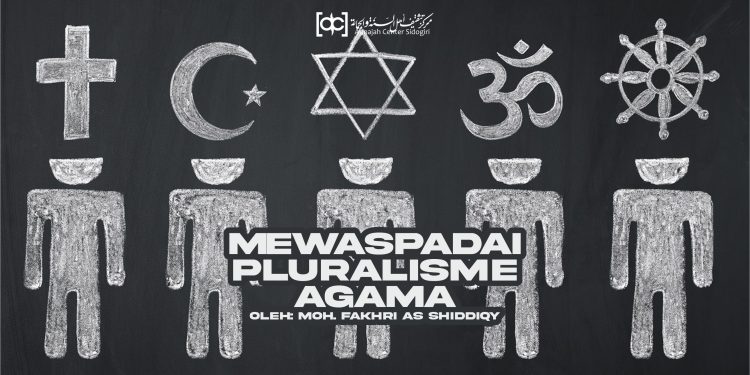 Mewaspasai Paham Pluralisme Agama