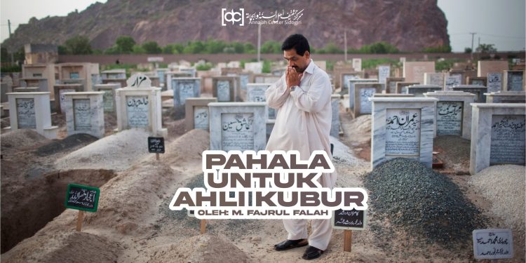 Dalil Mengirim Pahala untuk Ahli Kubur