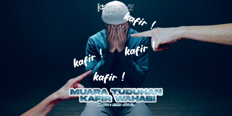 Muara Tuduhan Kafir Wahabi