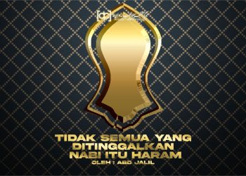 Tidak Semua yang Ditinggalkan Nabi itu Haram