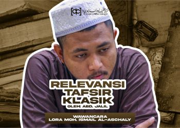 Menyoal Relevansi Tafsir Ulama Klasik #3