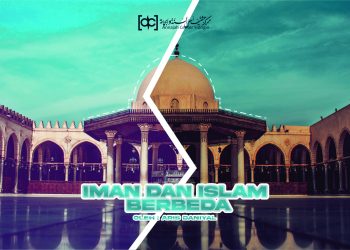 Iman dan Islam Berbeda