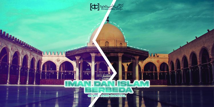 Iman dan Islam Berbeda