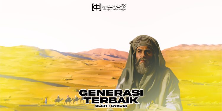 Para Shahabat Nabi Muhammad Adalah Generasi Terbaik