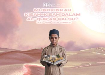Mungkinkah Kisah-Kisah dalam Al-Qur’an Palsu?