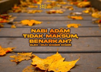 Nabi Adam Tidak Maksum, Benarkah?