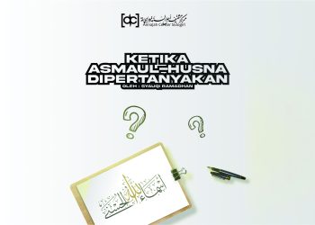 Ketika Asmaul-Husna Dipertanyakan