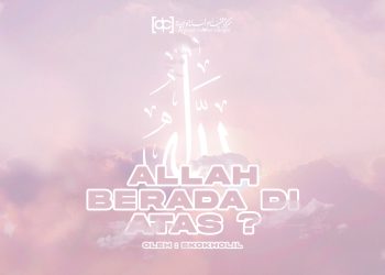 Allah Berada di Atas? (#1)