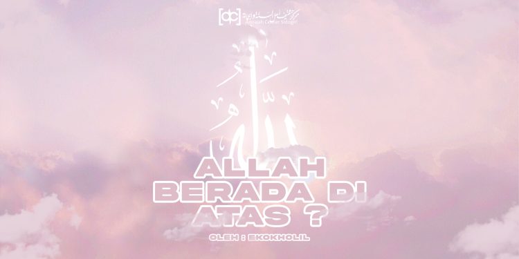Allah Berada di Atas? (#1)