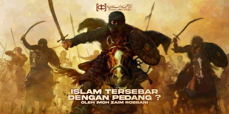 Islam Tersebar dengan Pedang (Perang) (?)