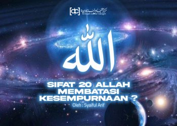 Sifat 20 Membatasi Kesempurnaan Allah (?)
