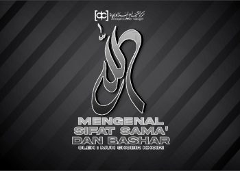 Mengenal Sifat Sama’ dan Bashar