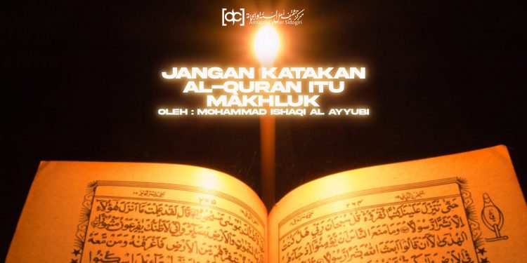 Jangan Katakan Al-Quran Makhluk !
