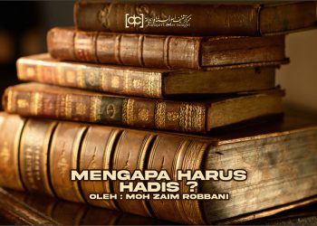 Mengapa Harus Hadis? (#1)