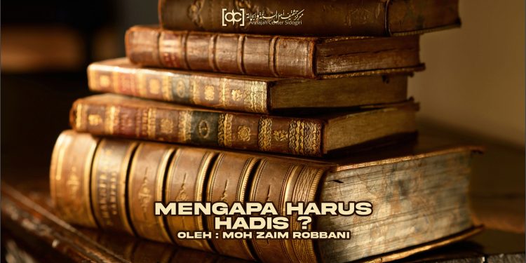 Mengapa Harus Hadis? (#1)