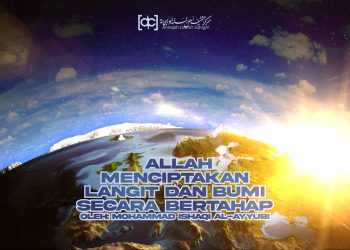 Mengapa Allah Menciptakan Langit dan Bumi Secara Bertahap?
