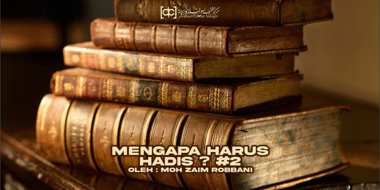 Mengapa Harus Hadis? (#2)