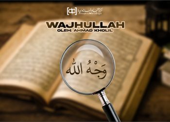 Memahami Makna Wajhullah