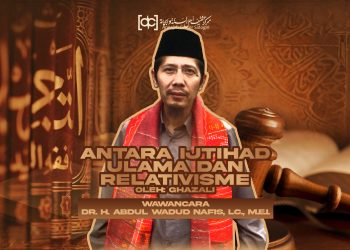 Antara Ijtihad Ulama dan Relativisme