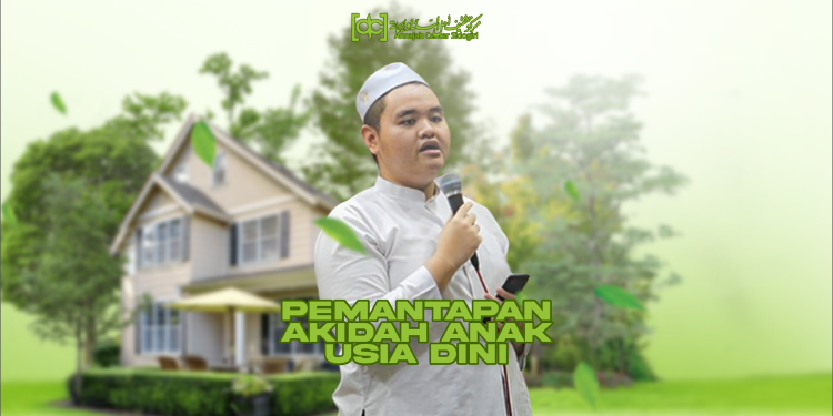 Pemantapan Akidah Anak Usia Dini