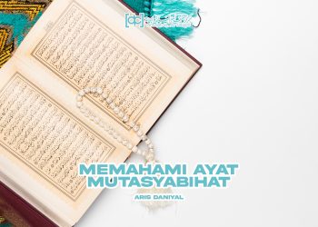Memahami Ayat Mutasyabihat