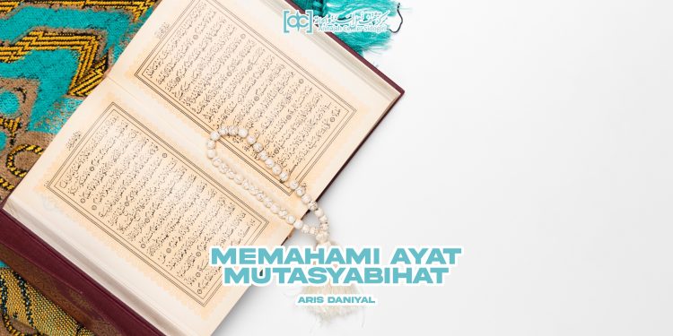 Memahami Ayat Mutasyabihat