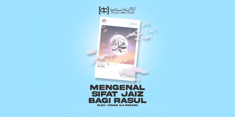 Mengenal Sifat Jaiz Bagi Rasul