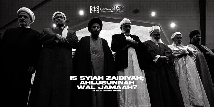 Is Syiah Zaidiyah; Ahlusunnah wal Jamaah ?