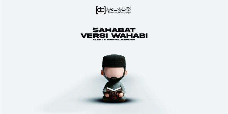 Sahabat vis a vis Wahabi; Sumber Sama tapi Hasil Beda