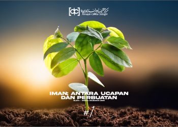 Iman; Antara Ucapan dan Perbuatan (1)