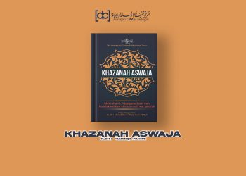 Khazanah Aswaja Memahami, Mengamalkan, dan Mendakwahkan Ahlussunnah Wal- Jama’ah.